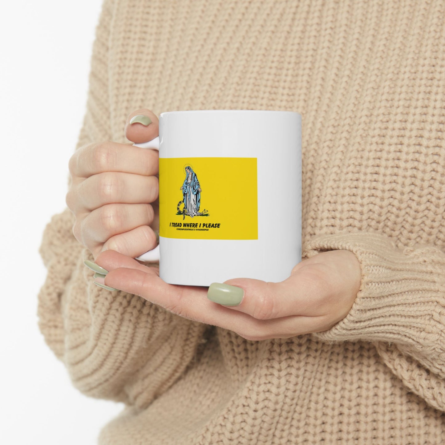 Mary - I Tread Where I Please - Novelty Catholic Mug