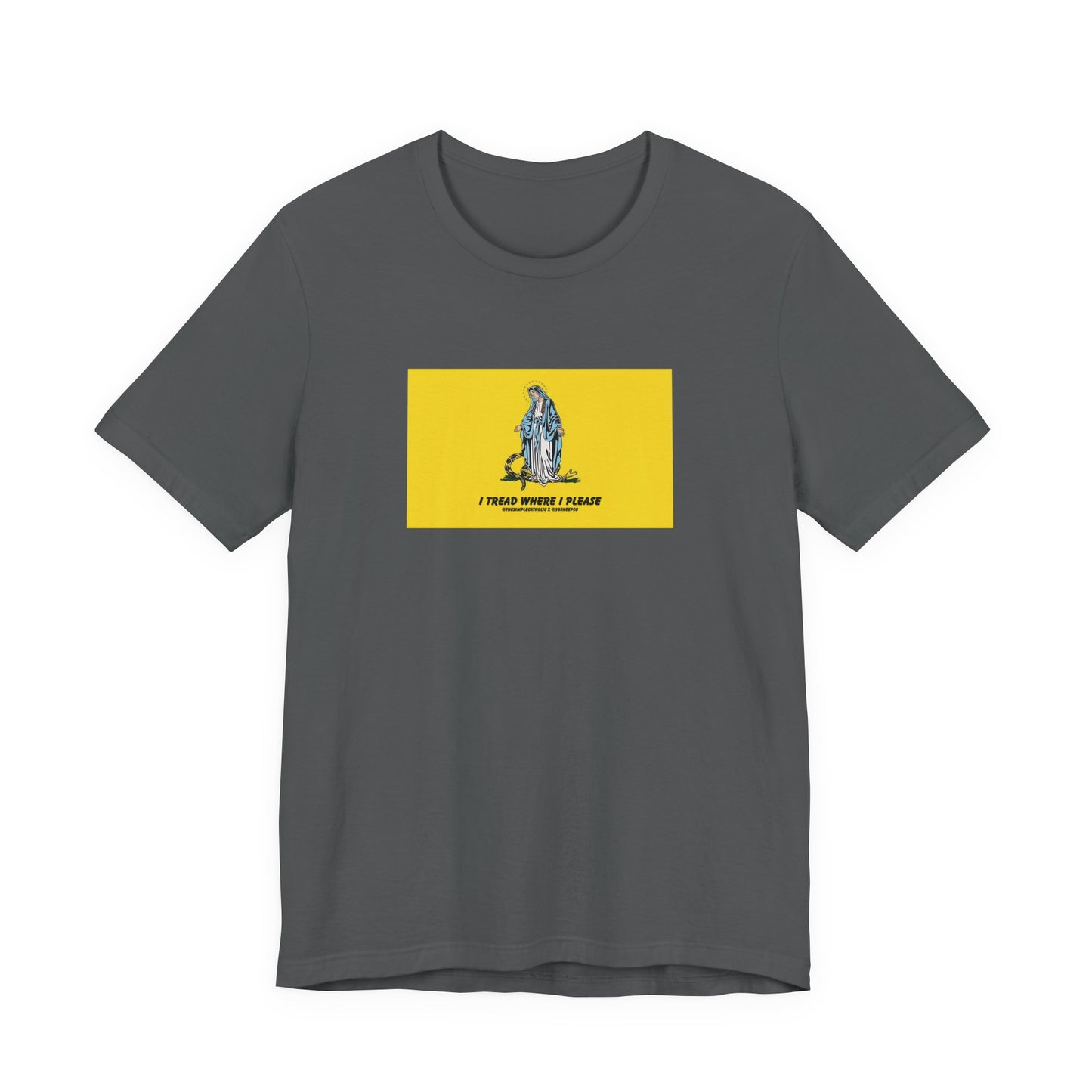 Mary - I tread where I please (@TheSimpleCatholic) - Premium Unisex Novelty Tee