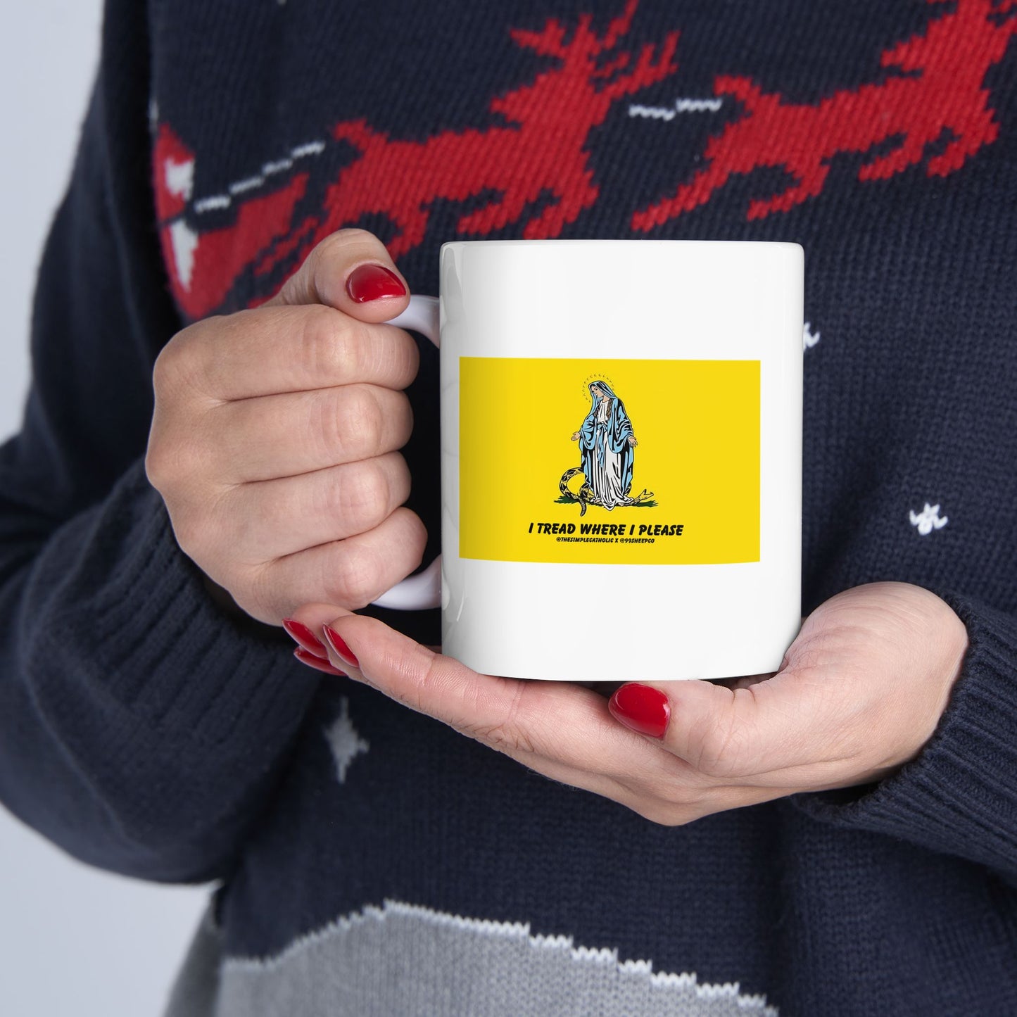 Mary - I Tread Where I Please - Novelty Catholic Mug