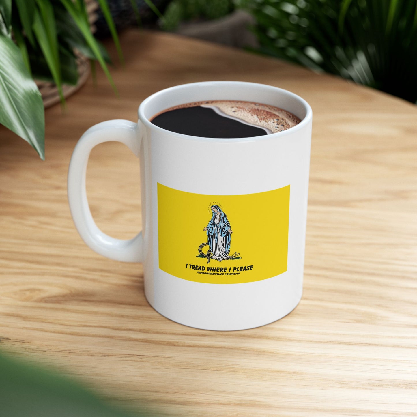 Mary - I Tread Where I Please - Novelty Catholic Mug