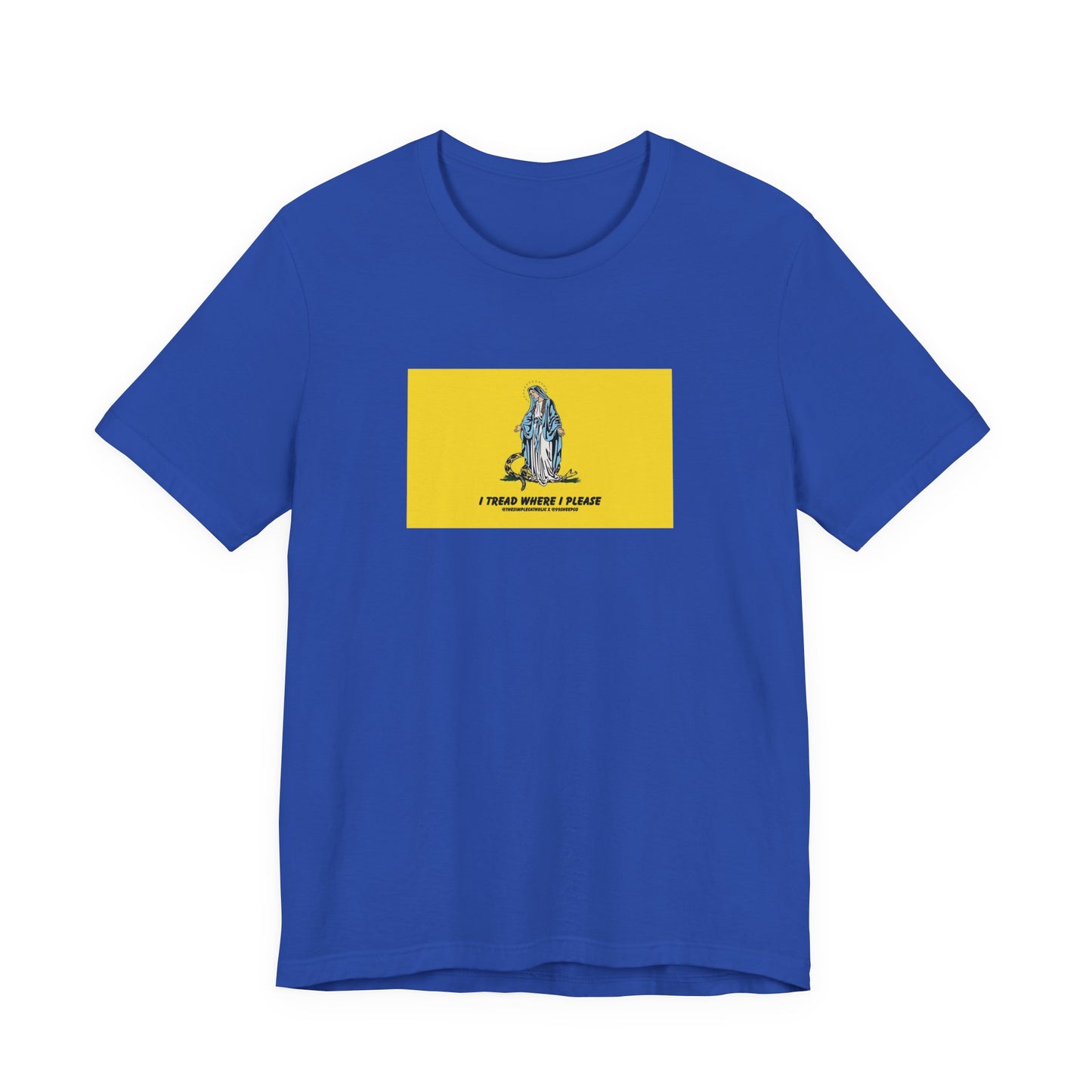 Mary - I tread where I please (@TheSimpleCatholic) - Premium Unisex Novelty Tee
