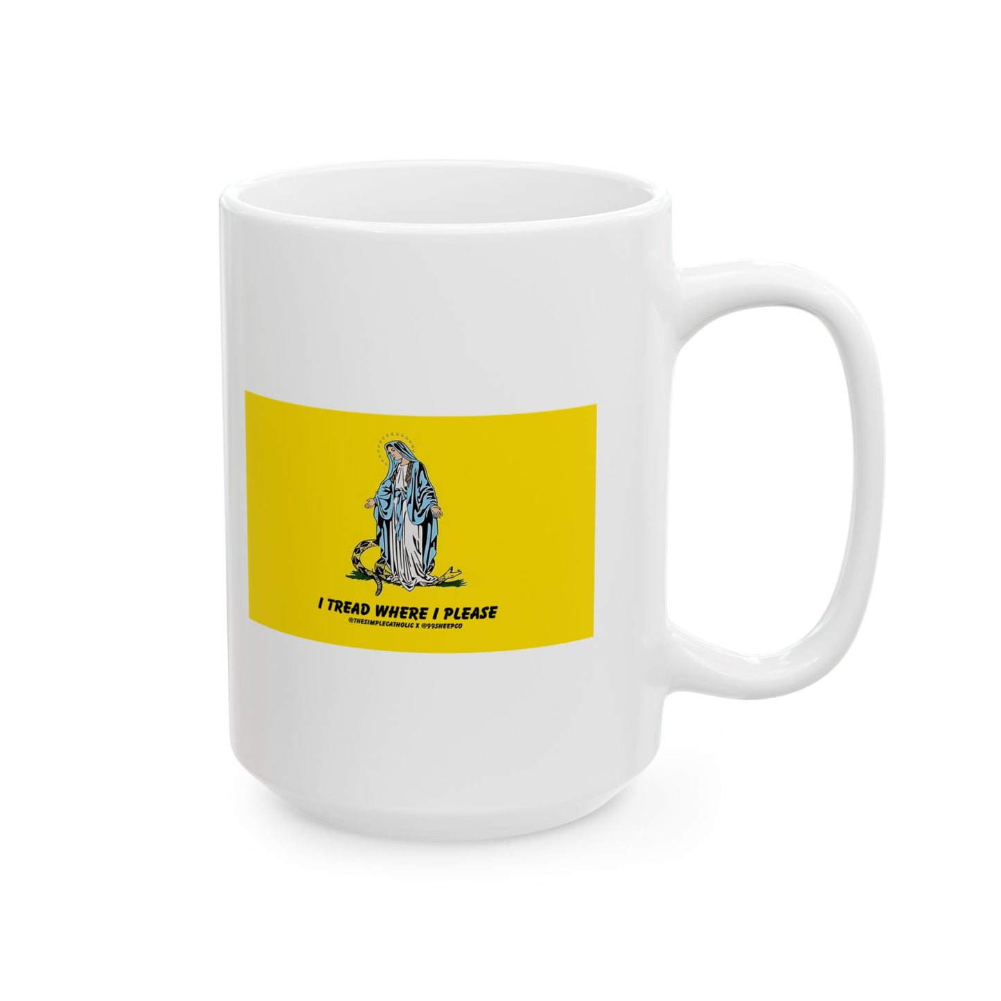 Mary - I Tread Where I Please - Novelty Catholic Mug