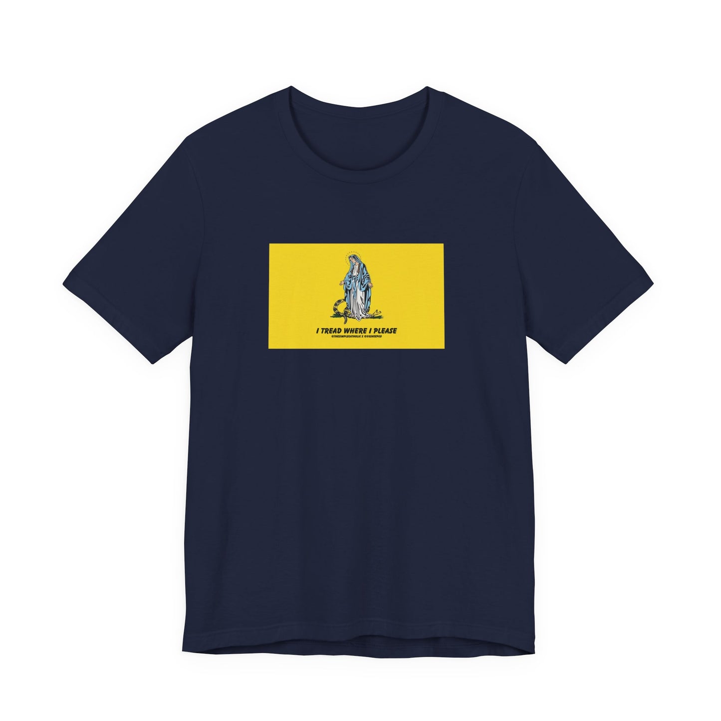 Mary - I tread where I please (@TheSimpleCatholic) - Premium Unisex Novelty Tee