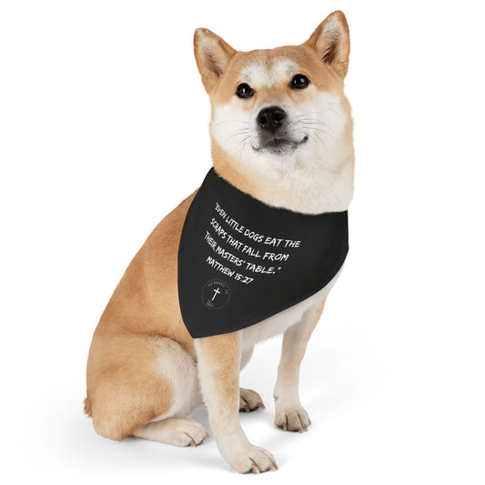 Even Little Dogs - Matthew 15: 26 - Pet Bandana