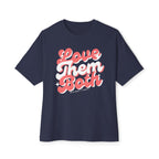 Love Them Both Unisex Oversized Boxy Tee