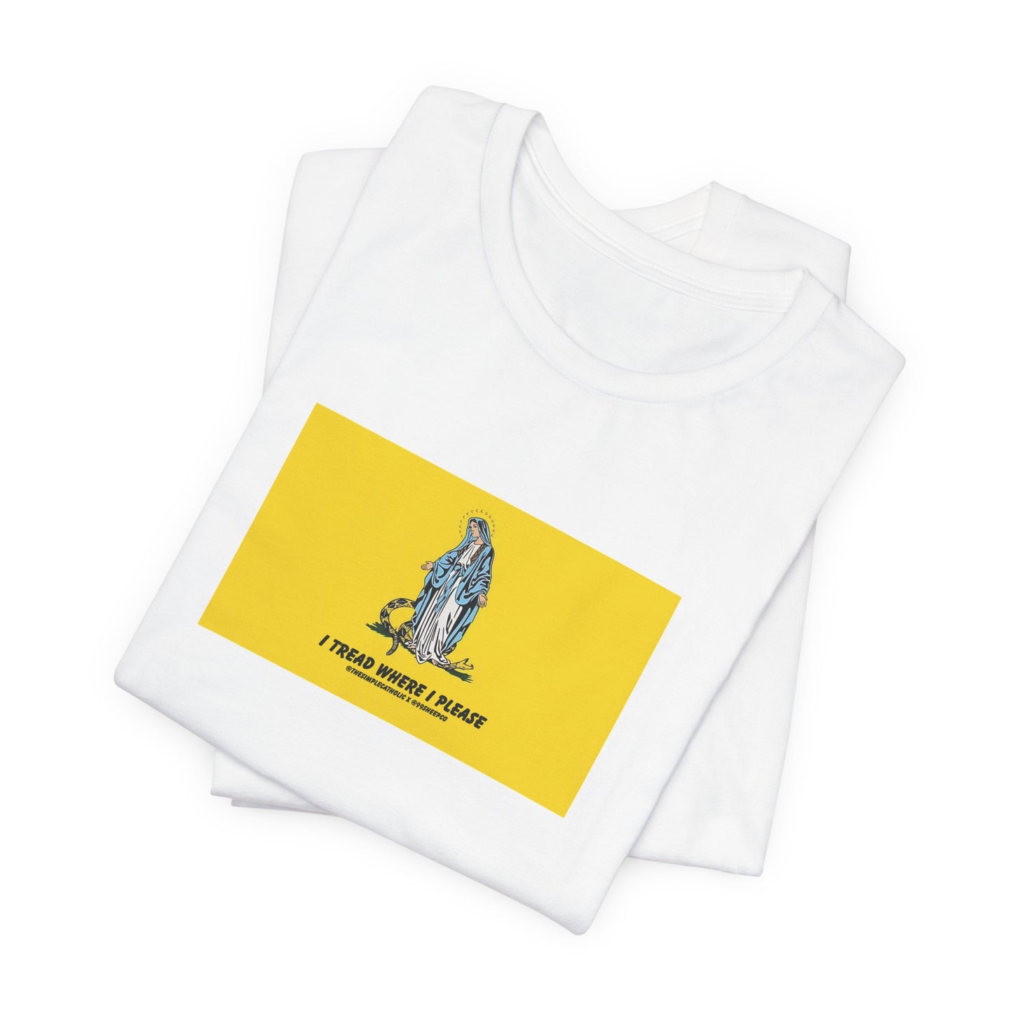 Mary - I tread where I please (@TheSimpleCatholic) - Premium Unisex Novelty Tee