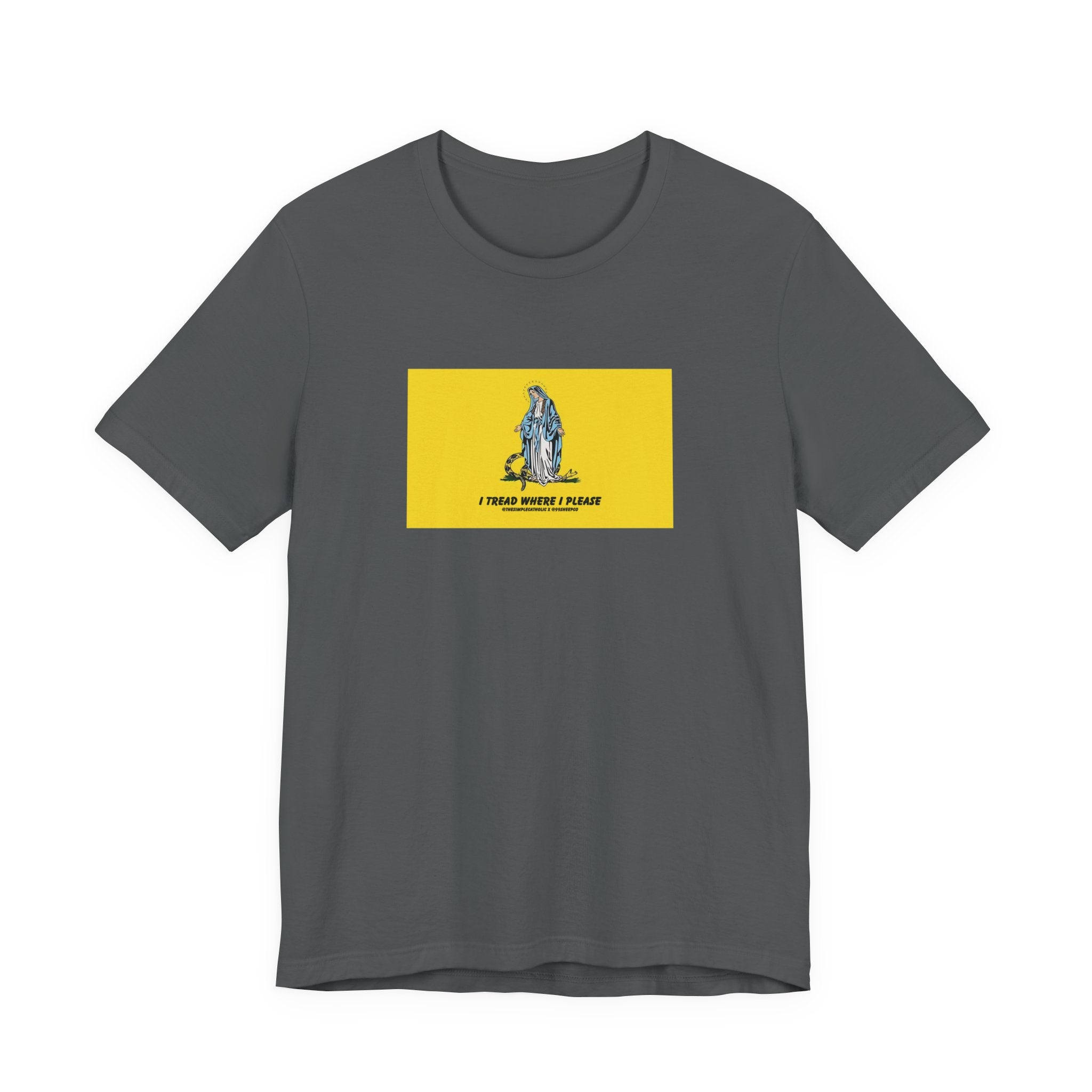 Mary - I tread where I please (@TheSimpleCatholic) - Premium Unisex Novelty Tee
