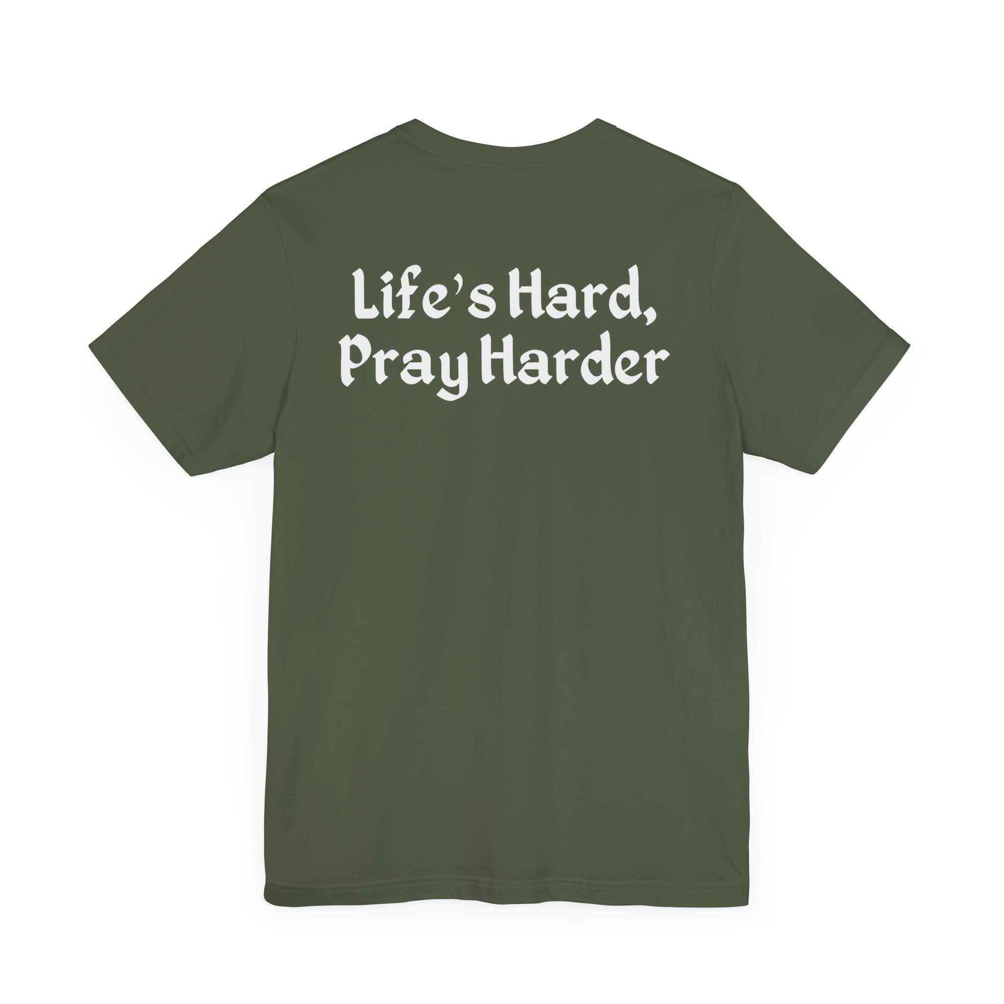 Life's Hard, Pray Harder - Premium Unisex Tee