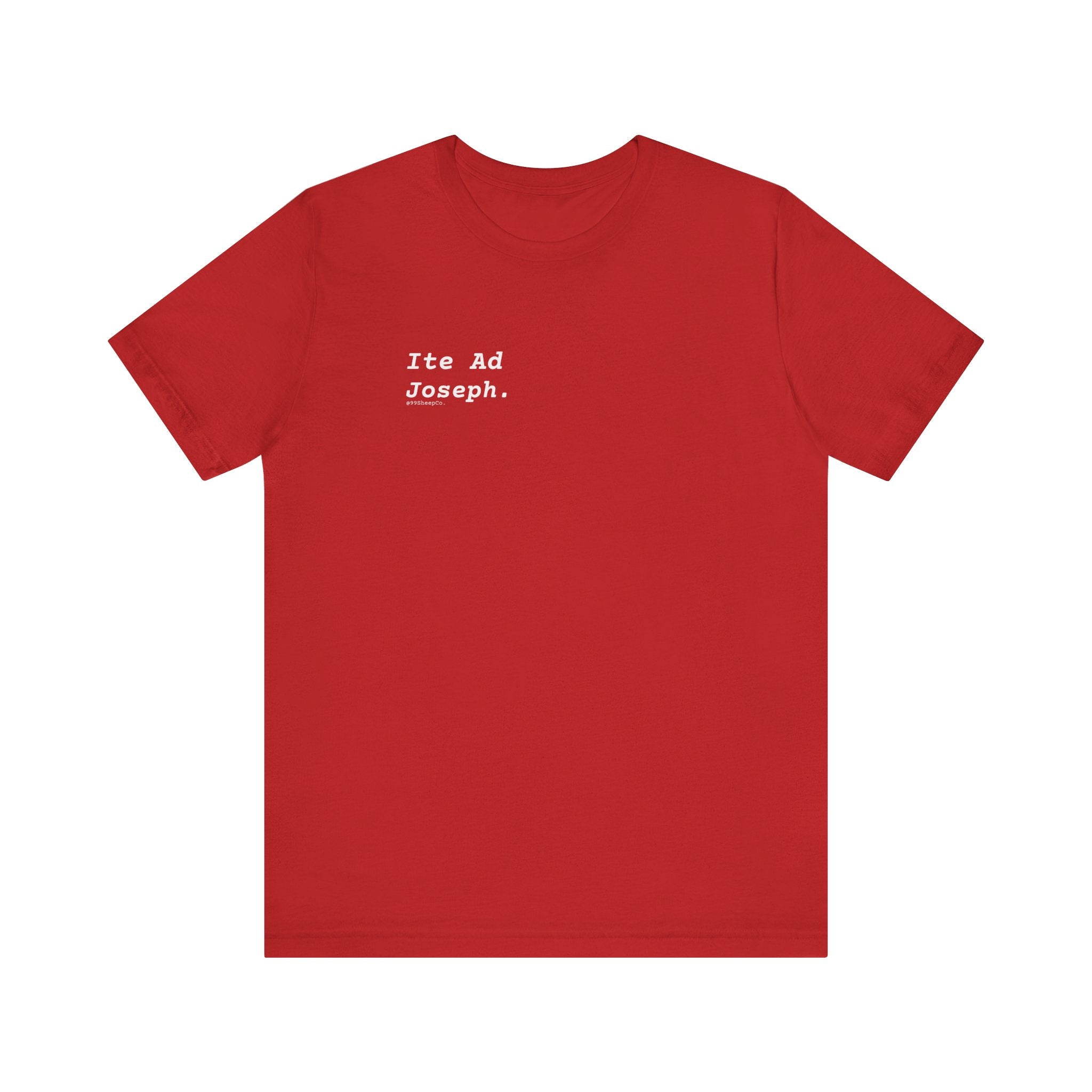 Ite Ad Joseph - Premium Graphic Tee