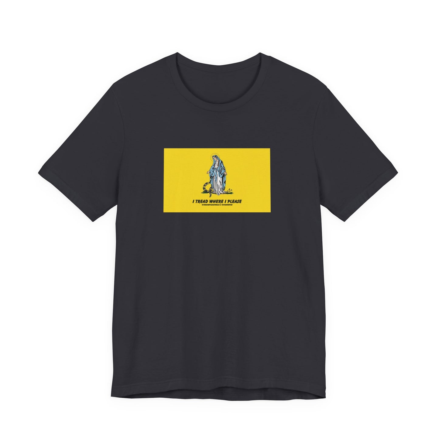 Mary - I tread where I please (@TheSimpleCatholic) - Premium Unisex Novelty Tee