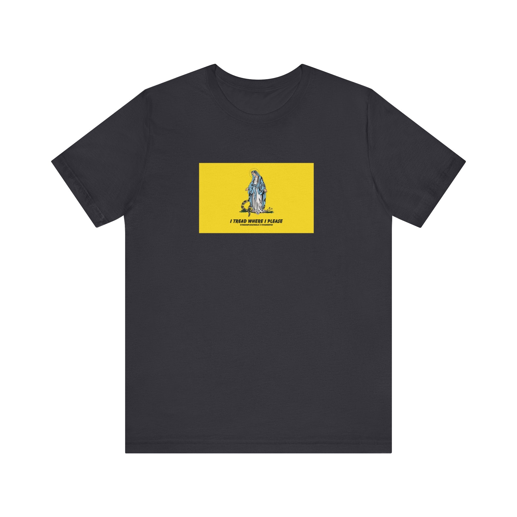 Mary - I tread where I please (@TheSimpleCatholic) - Premium Unisex Novelty Tee