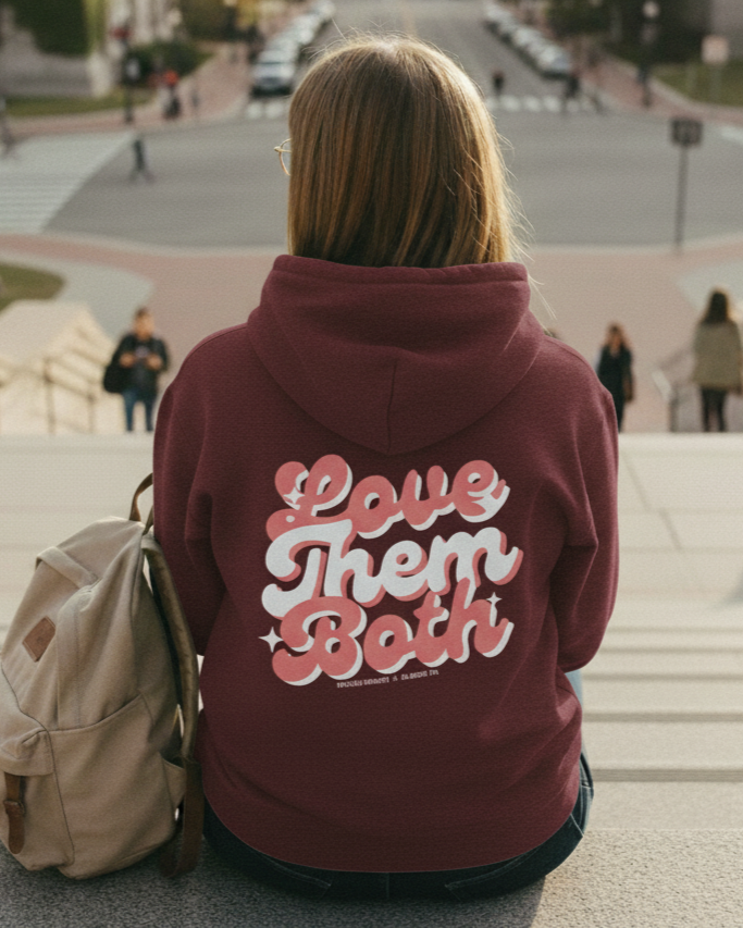 Love Them Both - Premium Unisex Hoodie